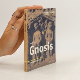 Gnosis, Eine Einfuhrung / Julia Iwersen