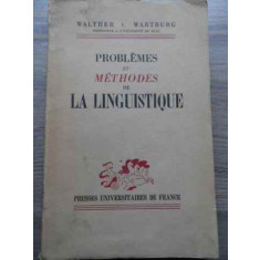 Problemes Et Methodes De La Linguistique - Walther V. Wartburg ,522073