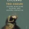 Trei eseuri. Despre minciuna. Despre ura. Despre seductie &ndash; Gabriel Liiceanu