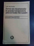 Forme Ale Clasicismului In Poezia Romaneasca Pina La Vasile A - Ion Rotaru ,546765, Minerva