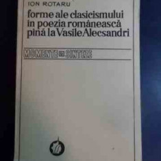 Forme Ale Clasicismului In Poezia Romaneasca Pina La Vasile A - Ion Rotaru ,546765