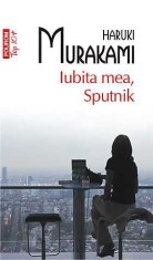 Iubita mea, Sputnik - Haruki Murakami, Polirom