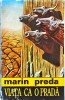 Viata ca o prada - Marin Preda - Roman - Editura Marin Preda - 316 pagini - 1993