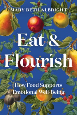 Eat and Flourish: How Food Supports Emotional Well-Being