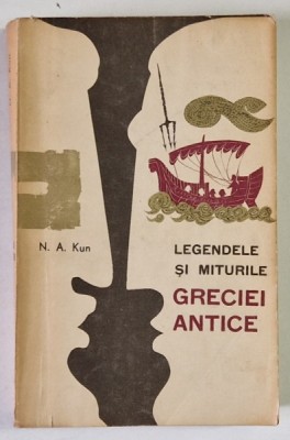 LEGENDELE SI MITURILE GRECIEI ANTICE de N. A. KUN , 1964 *EDITIE BROSATA foto