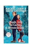 Dash Lily si Cartea Provocarilor David Levithan Rachel Cohn Roman Fictiune Trei Paperback Brosat