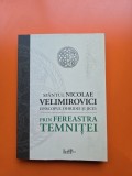 Prin fereastra temniței - Sf&acirc;ntul Nicolae Velimirovici