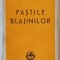 PASTILE BLAJINILOR de MIHAIL SADOVEANU , 1944