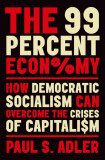 99 Percent Economy | Paul S. Adler, 2020, Oxford University Press Inc
