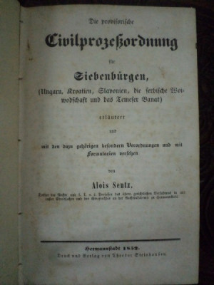 DIE PROVISORISCHE CIVILPRAZECORDNUNG FUR SIEBENBBURGER de ALOIS SENTZ, HERMANSTAD 1852 foto