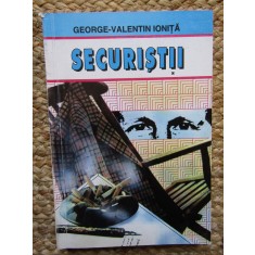 Securistii - George-Valentin Ionita - Editura: Calypso : 1996