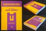 PARAPSIHOLOGIE Cercetare asupra experientelor extrasenzoriale &ndash; Jane Henry 464 pag 2010 Edit.TREI Metodologie Paranormal Viata dupa Moarte Stare buna