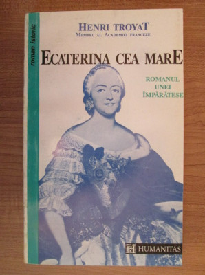 Henri Troyat - Ecaterina cea mare foto