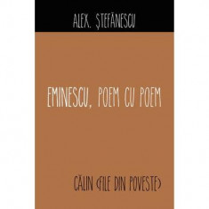 Eminescu, Poem cu Poem | Călin (File din poveste) - Paperback brosat - Alex. Ştefănescu - Allfa