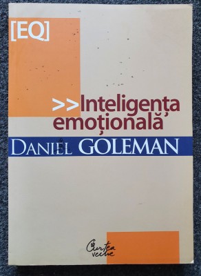 INTELIGENTA EMOTIONALA - Daniel Goleman foto