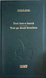 Trei intr-o barca. Trei pe doua biciclete de Jerome K. Jerome Adevarul