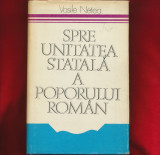 &quot;Spre unitatea statala a poporului roman&quot; - Vasile Netea, 1979.