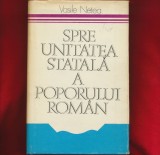 &quot;Spre unitatea statala a poporului roman&quot; - Vasile Netea, 1979.