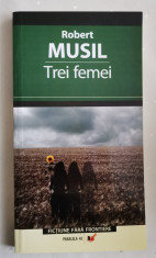 Robert Musil, TREI FEMEI foto