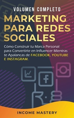 Marketing Para Redes Sociales: Como Construir tu Marca Personal para Convertirte en Influencer foto