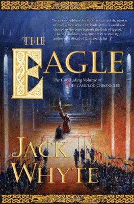 Jack Whyte - The Eagle ( THE CAMOULOD CHRONICLES # 7 ) foto