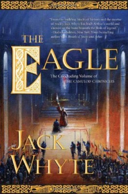 Jack Whyte - The Eagle ( THE CAMOULOD CHRONICLES # 7 ) foto