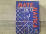 Matematica.Culegere de probleme clasa a IX a vol.1- D.Batinetu-Giurgiu,etc