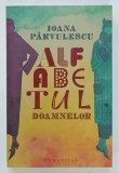 ALFABETUL DOAMNELOR de IOANA PARVULESCU , 2025