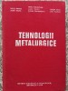 Tehnologii Metalurgice - Voicu Brabie, Sorin Badea, Petru Moldovan, Lucia T, A-6