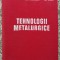 Tehnologii Metalurgice - Voicu Brabie, Sorin Badea, Petru Moldovan, Lucia T, A-6