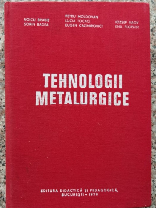 Tehnologii Metalurgice - Voicu Brabie, Sorin Badea, Petru Moldovan, Lucia T, A-6