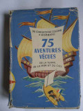75 Aventures Vecus De La Terre, De La Mer Et Du Ciel - De Christophe Colomb A Bombard ,266137