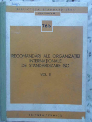 RECOMANDARI ALE ORGANIZATIEI INTERNATIONALE DE STANDARDIZARE ISO VOL.2-COLECTIV foto