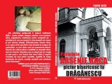 Părintele Arsenie Boca pictor bisericesc la Drăgănescu - Florin DUȚU