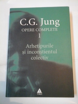 C. G. JUNG - ARHETIPURILE SI INCONSTIENTUL COLECTIV - Opere complete 1 foto