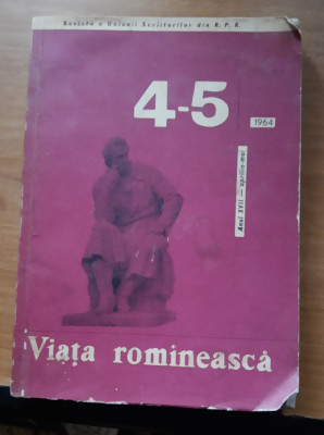 Revista VIATA ROMANEASCA Nr. 4-5/ 1964 - NUMAR SPECIAL CONSACRAT LUI M. EMINESCU foto