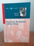 Henri Prost, Destinul Rom&acirc;niei (1918-1945)