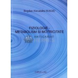 FIZIOLOGIE - METABOLISM SI MOTRICITATE - 2006 - Bogdan Alexandru Hagiu (W94)