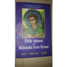 Noile minuni ale Sfantului Ioan Rusul- Preot Gheorghe Nicolae