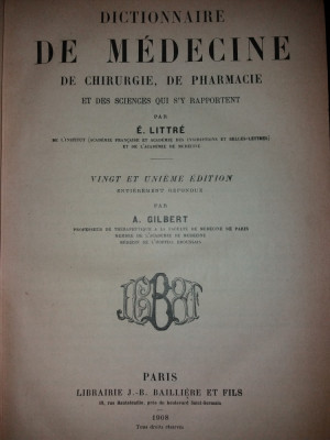 E. LITTRE -A. GILBERT -DICTIONNAIRE DE MEDECINE.. CHIRURGIE.. PHARMACIE.. {1908} foto