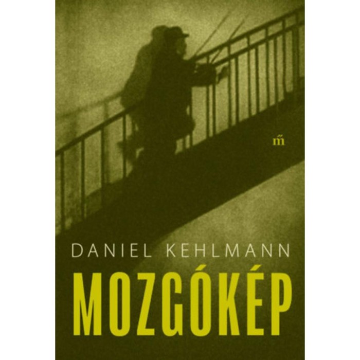 Mozg&oacute;k&eacute;p - Daniel Kehlmann