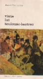 Viata lui Toulouse-Lautrec