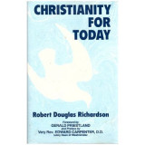 Christianity for Today - Robert Douglas Richardson