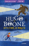 Hugo și Boone. Detectorul de monștri - Paperback brosat - Ellen Potter - Litera