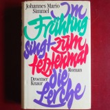 Im Fr&uuml;hling singt zum letztenmal die Lerche - Johannes Mario Simmel (Editura Droemer Knaur, roman dramatic faimos &icirc;n limba germană)