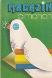 Almanah Magazin 1986 (Nicolae Arsenie, George Arion, Sergiu Goldner), Casa Scanteii, ~352 pagini