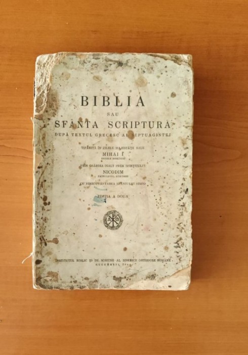 Biblia sau Sf&acirc;nta Scriptură (Ediția sinodală tipărită &icirc;n anul 1944) sub Regele Mihai I - traducerea patriarhului Nicodim - coperți originale