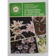 CUNOASTEREA SI OCROTIREA PLANTELOR RARE de ADRIAN IONEL ... VALERIU ZANOSCHI , 1986