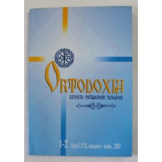 ORTODOXIA , REVISTA PATRIARHIEI ROMANE , NR. 1-2 , ANUL LVIII , IANUARIE - IUNIE , 2007
