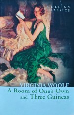 A room of one's own and three Guineas / O camera proprie si trei Guinee - 2014 - Virginia Woolf (XE195)